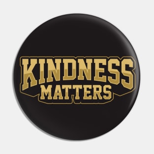 kindness matters Pin