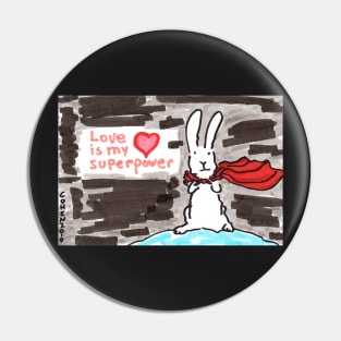 Love Is My Superpower Pin