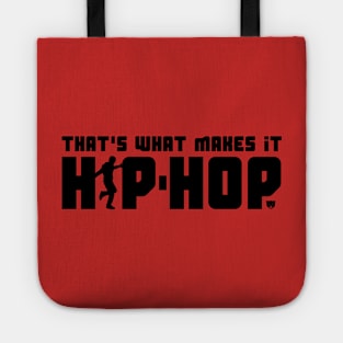 That's What Makes It Hip-Hop with Dancer (Black) Tote