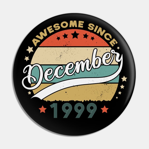 Awesome Since December 1999 Birthday Retro Sunset Vintage Pin by SbeenShirts