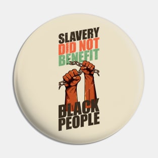 Black People - Slavery did not benefit black people Original Tie Dye Pin