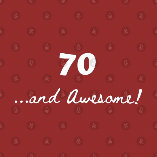70 and awesome – 70 year old by Comic Dzyns