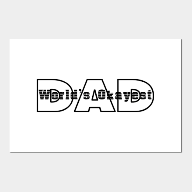 World's Okayest DAD - Okayest - Plakat i Druk Artystyczny ...