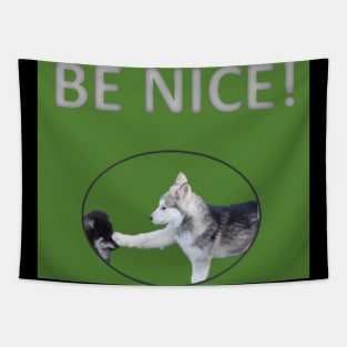 Be Nice! Tapestry