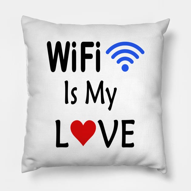 wifi is my love Pillow by Giftsisle