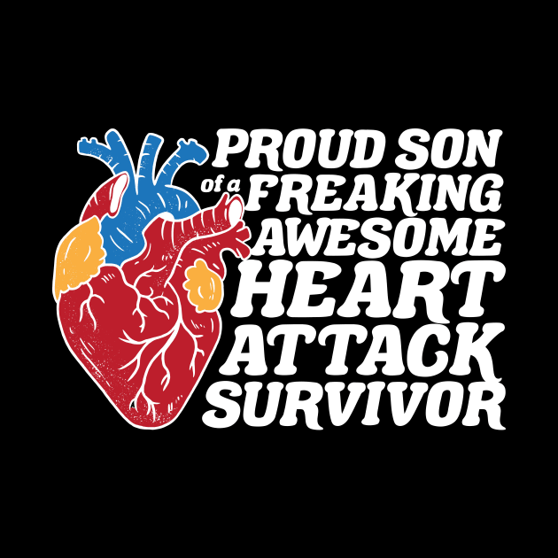 Heart Attack Survivor Son by TheBestHumorApparel