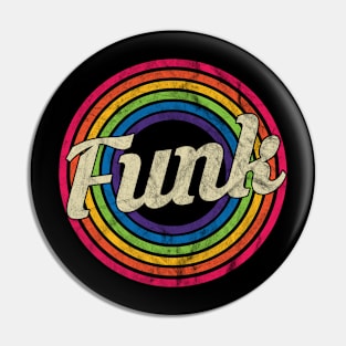 Funk - Retro Rainbow Faded-Style Pin