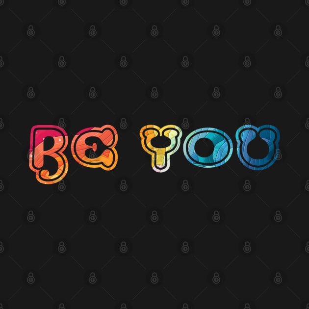 Be you! by Balthazar's Bazaar