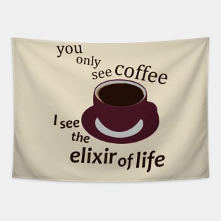 Coffee the Elixir of Life Tapestry