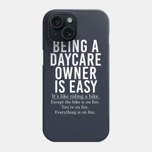 Funny Daycare Owner Gift Being A Daycare Owner Is Easy Phone Case