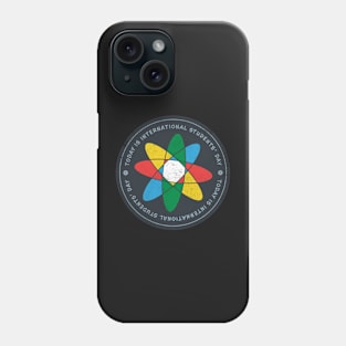 Today is International Students’ Day Badge Phone Case