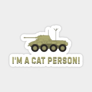 im a cat person Sd.Kfz.234/2 Magnet