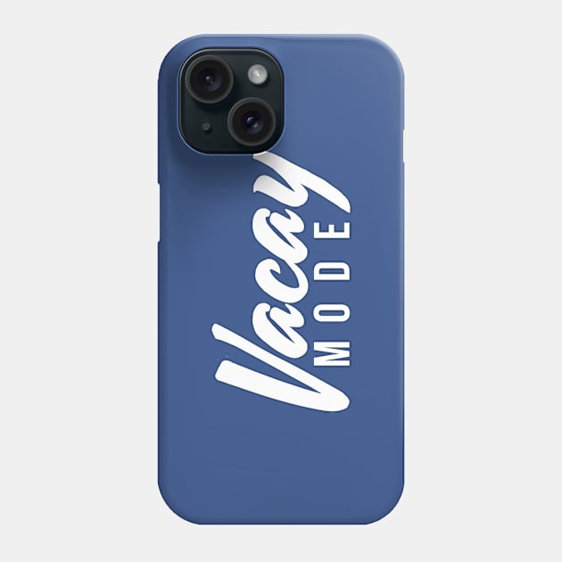 Vacay Mode Phone Case by RedYolk