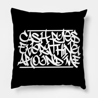 Cash Rules Everything Around Me (White Print) Pillow