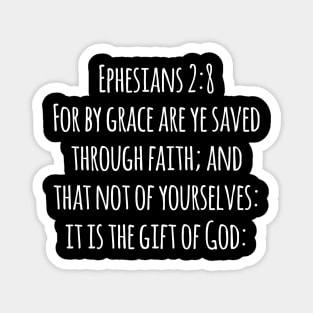 Ephesians 2:8 King James Version (KJV) Bible Verse Typography Magnet