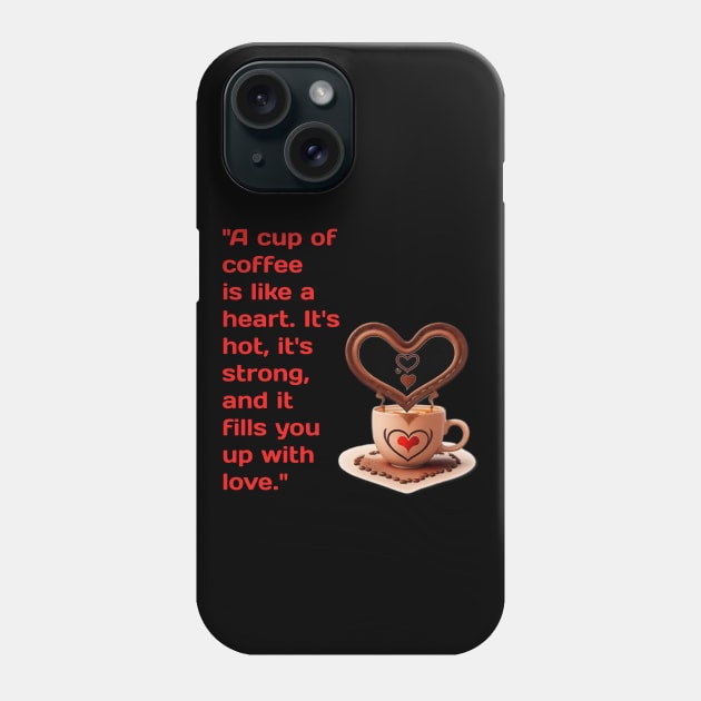 Coffee And Love: A Match Made In Heaven Phone Case by Inspire Me 