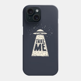 Take Me! Phone Case