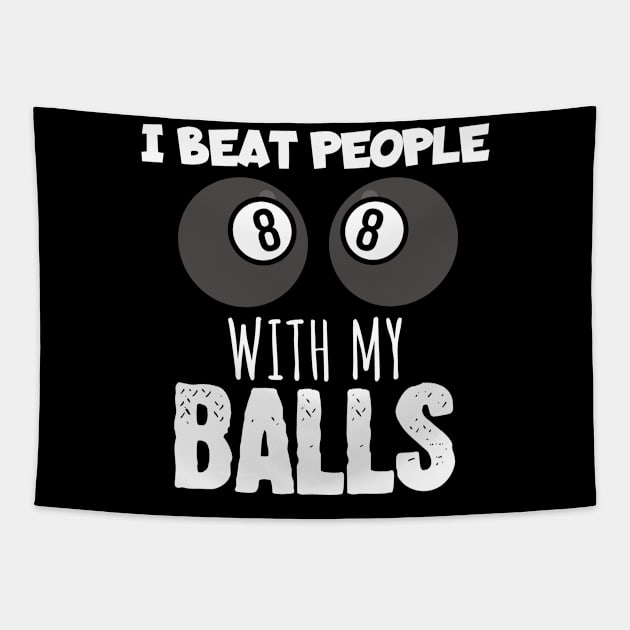 I beat people with my balls Tapestry by maxcode