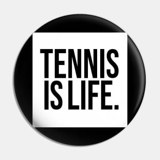 Tennis Is Life Sports Design by CoVA Tennis Pin