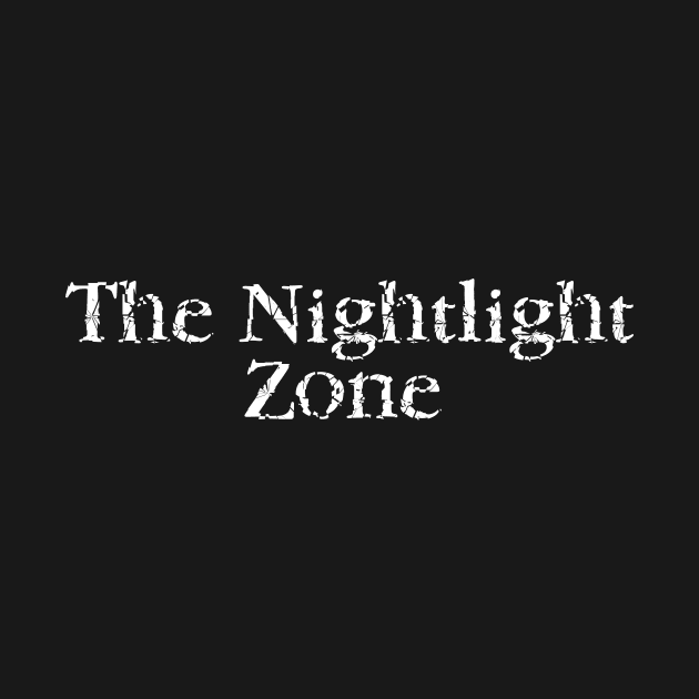 The NightLight Zone by AlteredWalters