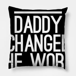 daddy changed the world gianna floyd Pillow