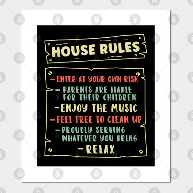 Funny Proud New Homeowner House Rules Housewarming - Homeowner - Posters and Art Prints | TeePublic Funny Proud New Homeowner House Rules Housewarming - Homeowner - Posters and Art Prints | TeePublic