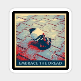 Embrace the dread. Retro pigeon Magnet