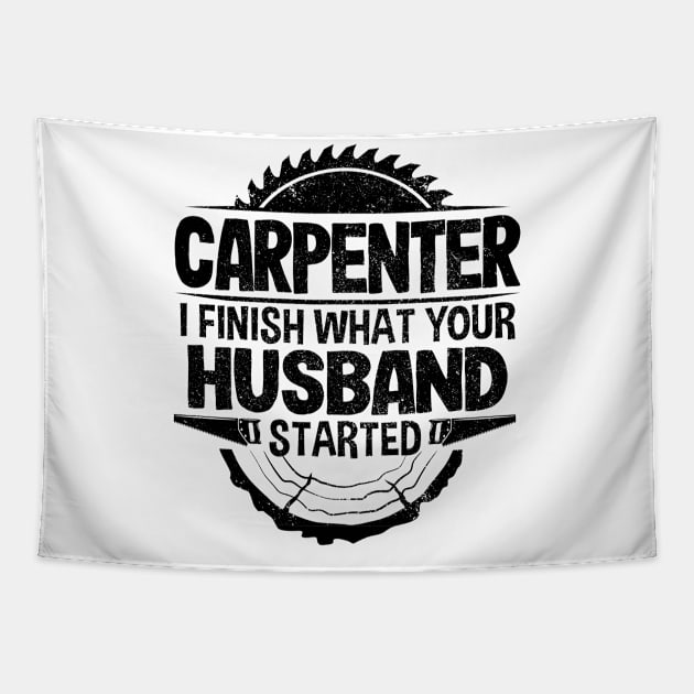 Funny Carpenter Husband Woodworking Gift Vintage Quote Tapestry by Kuehni