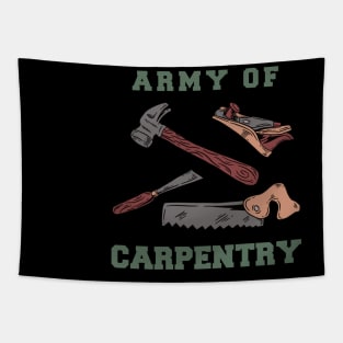 ARMY OF CARPENTRY Tapestry