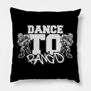 Dance To "RANCID" Pillow