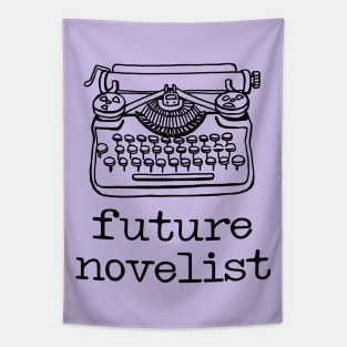 There's a writer in the family: Future Novelist + typewriter (black text) Tapestry