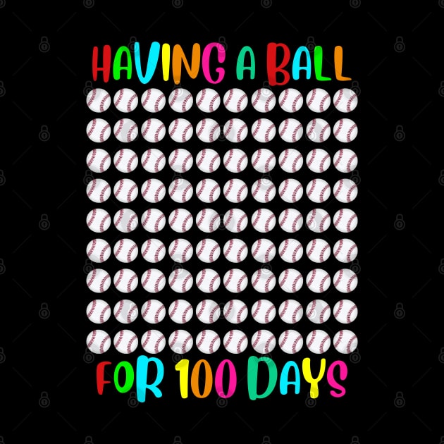 Baseball Having A Ball For 100 Days Of School Funny Gift 1 Shirt by HomerNewbergereq