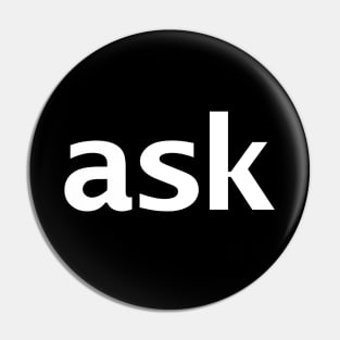 Ask Minimal White Text Typography Pin