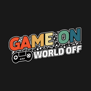 Game On, World Off: Ascending Gamer's Journey T-Shirt
