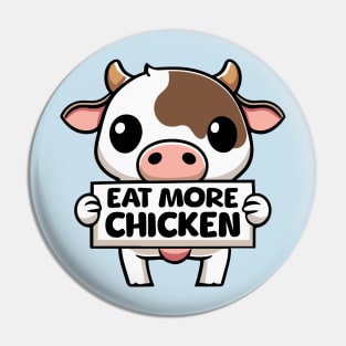 Eat More Chicken! Cute Cow Cartoon Pin