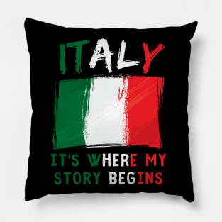 Italy It's Where My Story Begins Pillow