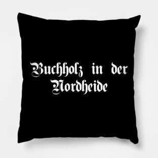 Buchholz in der Nordheide written with gothic font Pillow