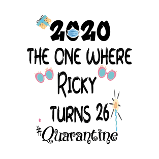 Birthday Quarantine , The One Where Turns , Friends Theme , Birthday , Custom Birthday , 2020 Quarantined T-Shirt