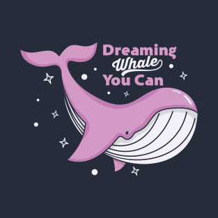 Dreaming While You Can T-Shirt