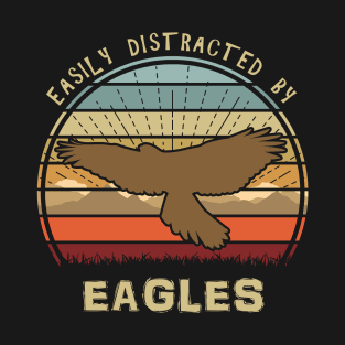 Easily Distracted By Eagles T-Shirt