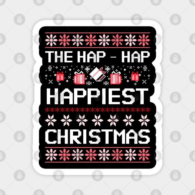 We’re Gonna Have Hap-Hap Happiest Christmas Magnet by natashawilona