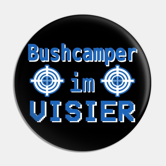 Buschcamper im Visier Gaming Zocken PC Team Idee Pin by FindYourFavouriteDesign