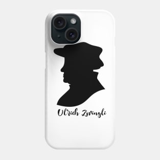 Ulrich Zwingli Phone Case