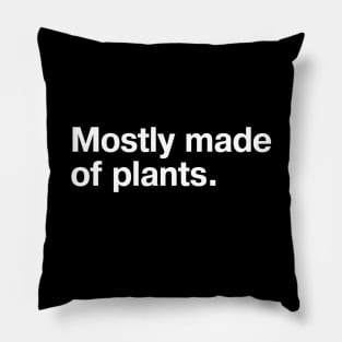 Mostly made of plants. Pillow