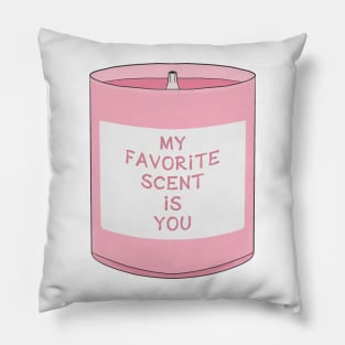 My Favorite Scent is you Pillow