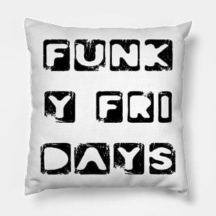 Funky Friday Happy Every Day Funny Typography Sticker Pillow