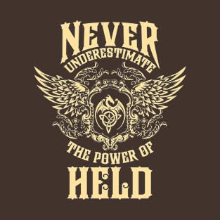 Held Name Shirt Held Power Never Underestimate T-Shirt