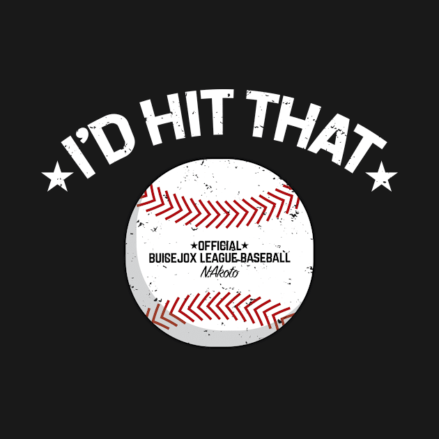 I'd Hit That | Baseball Design by NightField