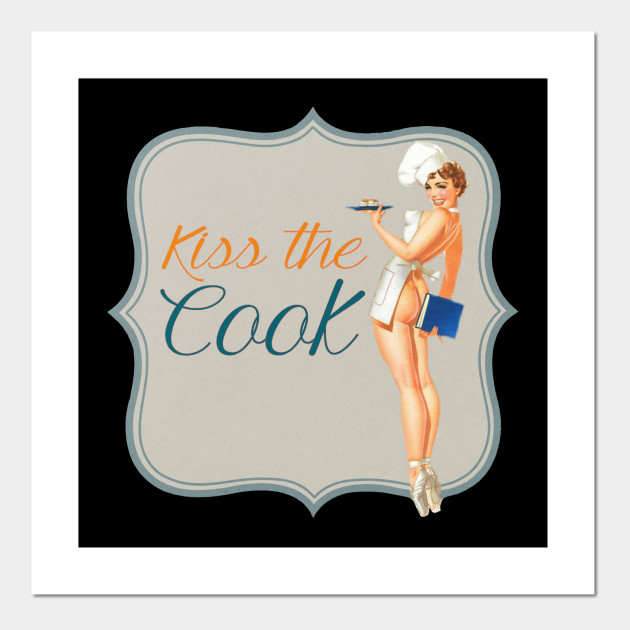 Kiss The Cook Vintage 1940 S 50 S Sexy Pin Up Girl Retro Art