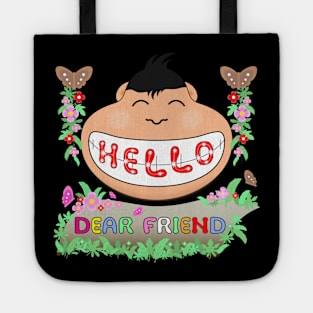 Hello dear friend, may you find only happiness, png, jpeg Tote